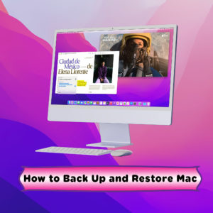 How to Back up and Restore Mac